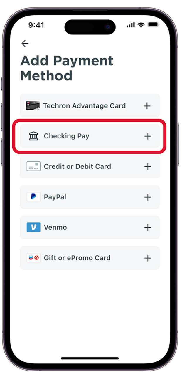Step 1/ From Add payment method screen select Checking Pay